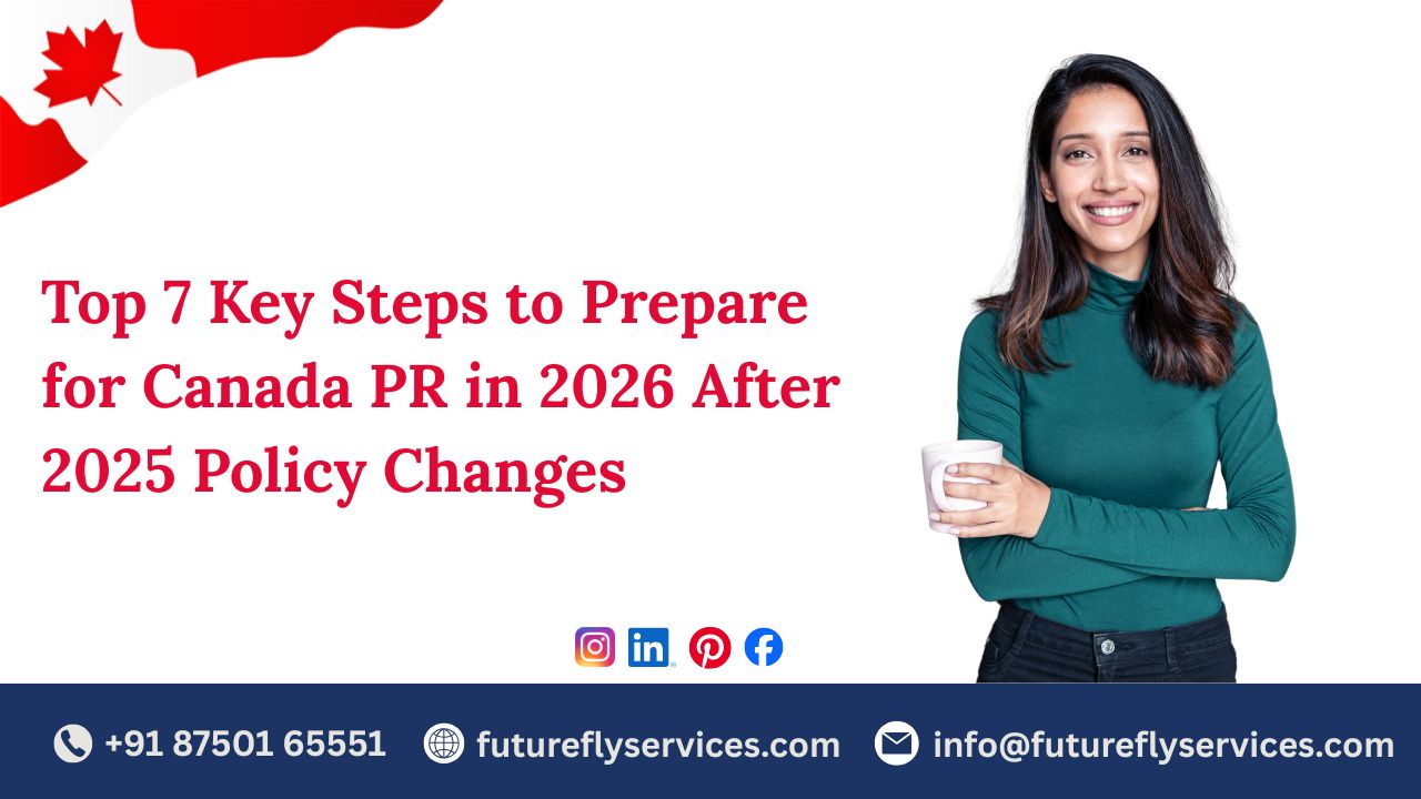 Top 7 Key Steps to Prepare for Canada PR in 2026