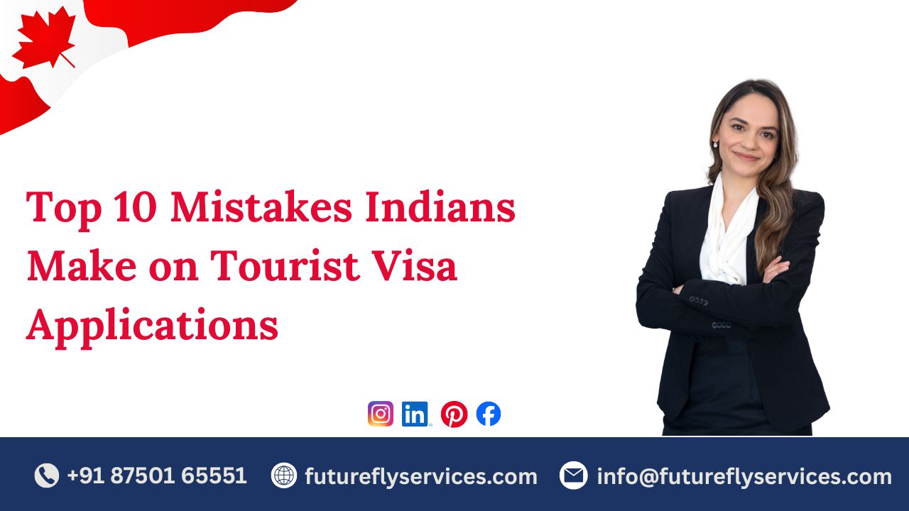 Top 10 Tourist Visa Mistakes