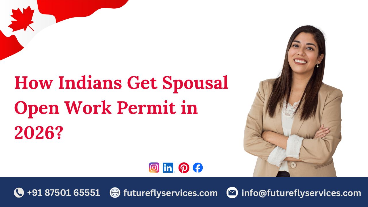 India spousal open work permit Guide 2026